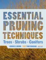 The Encyclopedia of Essential Pruning Techniques 160469288X Book Cover