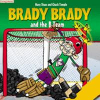 Brady Brady and the B Team (Brady Brady) 1897169094 Book Cover