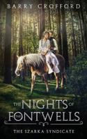 The Nights of the Fontwells: The Szarka Syndicate 1548691569 Book Cover
