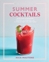 The Artisanal Kitchen: Summer Cocktails: Refreshing Margaritas, Mimosas, and Daiquirisand the World’s Best Gin and Tonic 1579659829 Book Cover