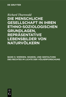 Werden, Wandel Und Gestaltung Des Rechtes Im Lichte Der Völkerforschung 3111234789 Book Cover