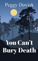 You Can't Bury Death (A Magnolia Hill Mystery) 1509261648 Book Cover