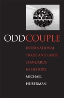 Odd Couple: International Trade and Labor Standards in History 030015870X Book Cover