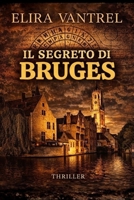 Il segreto di Bruges (Italian Edition) B0GKSZQJD4 Book Cover