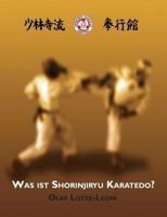 Was ist Shorinjiryu Karatedo? 3837080218 Book Cover