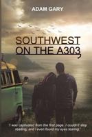 Southwest on the A303 0995594708 Book Cover