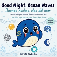 Good Night, Ocean Waves: A Gentle Bedtime Journey Beneath the Sea (Good Night, My World) B0GCFG33V4 Book Cover