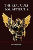 The Real Cure for Arthritis 0557202671 Book Cover