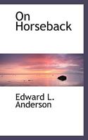 On Horseback 1104359405 Book Cover