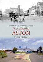 Aston Through Time. Ted Rudge 184868570X Book Cover