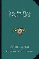 Essai Sur l'Exil d'Ovide (Classic Reprint) 1141028727 Book Cover