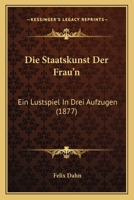 Die Staatskunst Der Fraun 3743463326 Book Cover