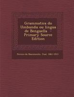 Grammatica do Umbundu ou lingua de Benguella 1173113223 Book Cover