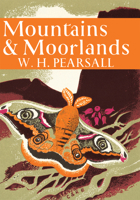 Mountains and moorlands (The New naturalist [11]) 187063053X Book Cover