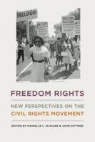 Freedom Rights: New Perspectives on the Civil Rights Movement 081313448X Book Cover