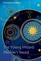The Young Wizard: Merlow's Sword B0CKGNTP6C Book Cover