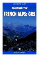 Walking the French Alps: G.R.5 (Cicerone Mountain Walking) 1852843268 Book Cover