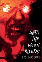Until The Moon Bleeds B0DQ9HFTD7 Book Cover