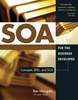 SOA for the Business Developer: Concepts, BPEL, and SCA (Business Developers series) 1583470654 Book Cover