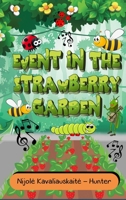 Event in the Strawberry Garden 1958869678 Book Cover