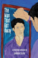 The Man That Got Away 098447076X Book Cover