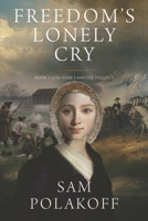 Freedom's Lonely Cry (The Essie Lassiter Trilogy) 1733889884 Book Cover