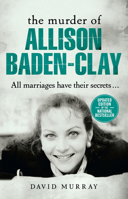 The Murder of Allison Baden-Clay 1742759831 Book Cover