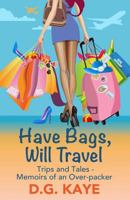 Have Bags, Will Travel 0992097495 Book Cover