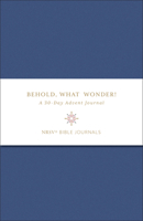 Behold, What Wonder: A 30-Day Advent Journal 1961088185 Book Cover
