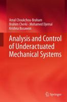 Analysis and Control of Underactuated Mechanical Systems 3319026356 Book Cover