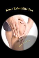 Knee Rehabilitation 1469914697 Book Cover