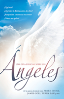 Una Guía esencial sobre los ángeles: ¿Qué son? ¿Qué dice la Biblia acerca de ellos?  ¿Responden a nuestras oraciones? ¿Cómo nos guían? 1629983233 Book Cover