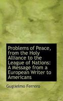 Problems of Peace, from the Holy Alliance to the League of Nations 1017534519 Book Cover