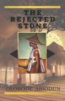 THE REJECTED STONE B09WCJVCC3 Book Cover