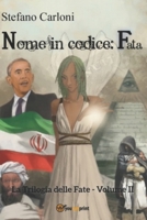 Nome in codice: Fata: La Trilogia delle Fate - Volume II (Italian Edition) B0CT4CHTZX Book Cover