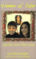 Women of Color and the Lives They Lead 0759605572 Book Cover