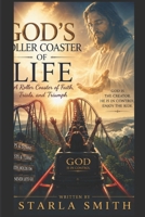 God’s Roller Coaster of Life: Finding Faith, Healing, and Hope Through Every Twist and Turn B0H2S8QRVH Book Cover