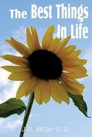 The Best Things in Life 1499312180 Book Cover