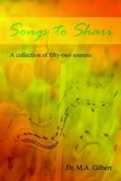 Songs to Shari: A Collection of Fifty-Two Sonnets 0595400183 Book Cover