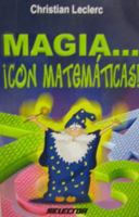 Magia-- con matemáticas! Con matematicas! (Colección Didáctica) 9708030236 Book Cover