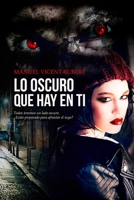 LO OSCURO QUE HAY EN TI 1692297066 Book Cover