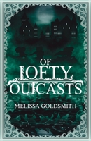 Of Lofty Outcasts B0DZVTFFBP Book Cover