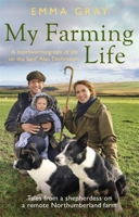 My Farming Life: Tales from a shepherdess on a remote Northumberland farm 0751582026 Book Cover