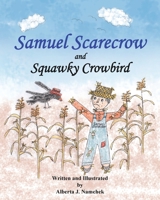 Samuel Scarecrow and Squawky Crowbird 1645441318 Book Cover