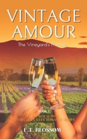 Vintage Amour: The Vineyard's Promise - A Temecula Valley Family Saga - Book 1: My French Season: A Temecula Valley Romance Series B0CR1K77PF Book Cover