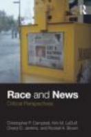 Race and News: Critical Perspectives 0415800978 Book Cover