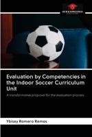 Evaluation by Competencies in the Indoor Soccer Curriculum Unit 6203047686 Book Cover