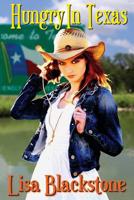 Hungry in Texas: A Western (A Texan Kiss Western Romance Series) 1548819549 Book Cover