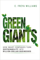 Green Giants: How Smart Companies Turn Sustainability into Billion-Dollar Businesses 0814436137 Book Cover