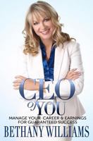 CEO of You: Manage Your Career and Earnings for Guaranteed Success 1492798002 Book Cover